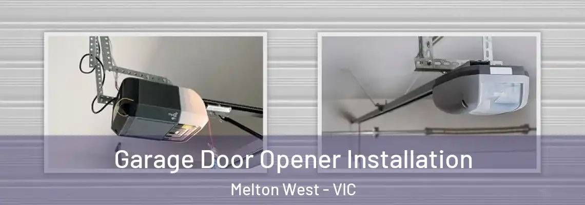 Garage Door Opener Installation Melton West - VIC