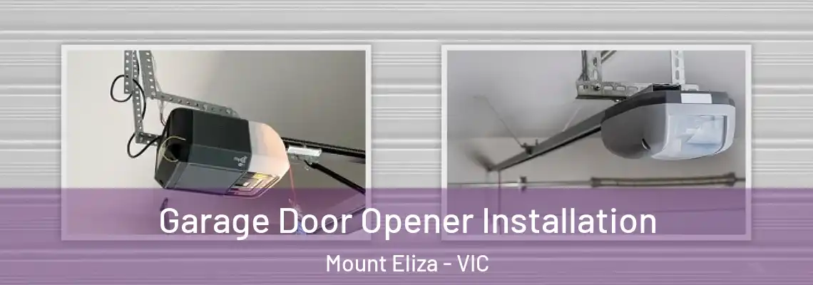 Garage Door Opener Installation Mount Eliza - VIC
