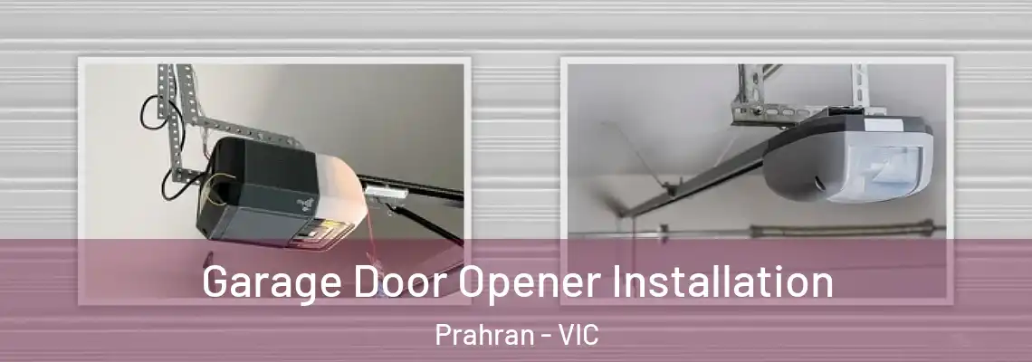  Garage Door Opener Installation Prahran - VIC