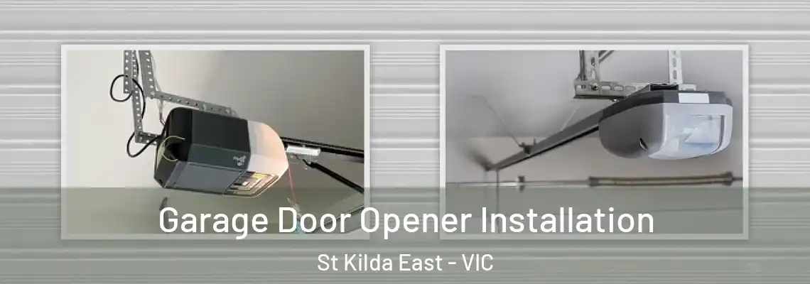 Garage Door Opener Installation St Kilda East - VIC