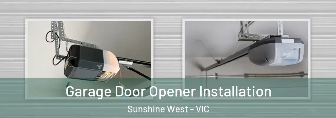Garage Door Opener Installation Sunshine West - VIC
