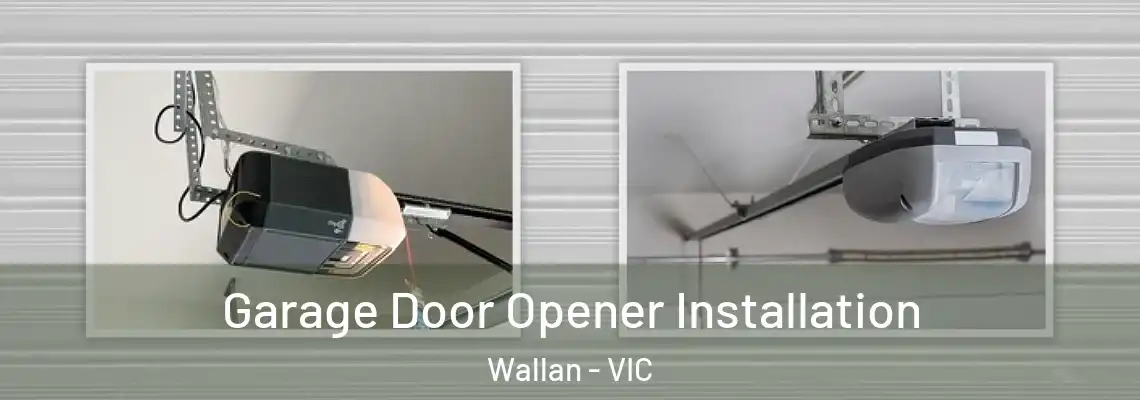  Garage Door Opener Installation Wallan - VIC