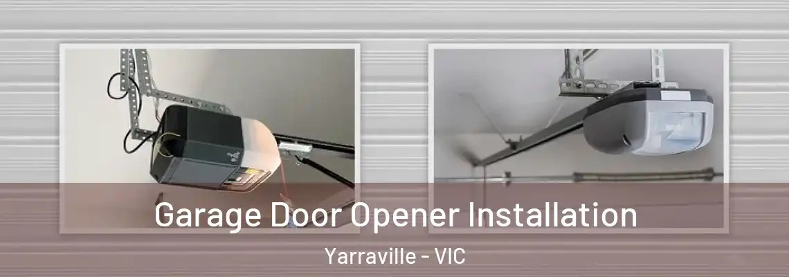  Garage Door Opener Installation Yarraville - VIC