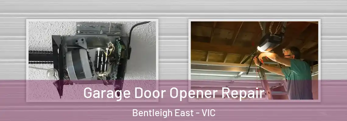 Garage Door Opener Repair Bentleigh East - VIC