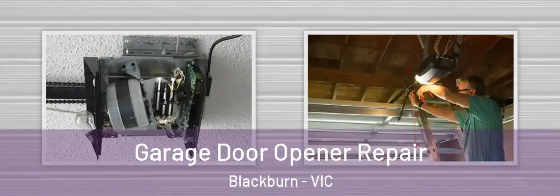  Garage Door Opener Repair Blackburn - VIC