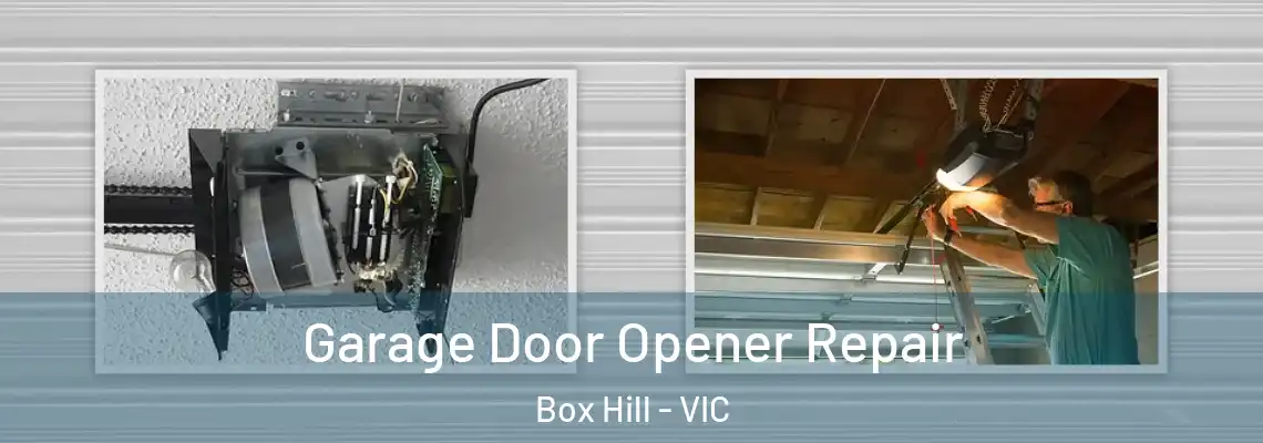 Garage Door Opener Repair Box Hill - VIC