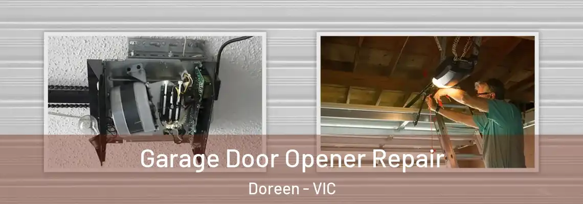 Garage Door Opener Repair Doreen - VIC