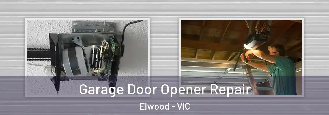 Garage Door Opener Repair Elwood - VIC