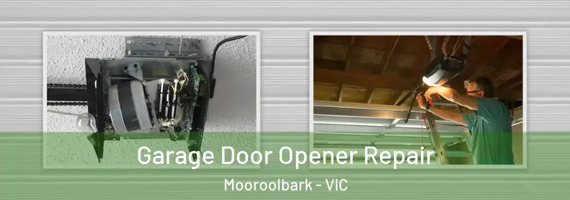 Garage Door Opener Repair Mooroolbark - VIC