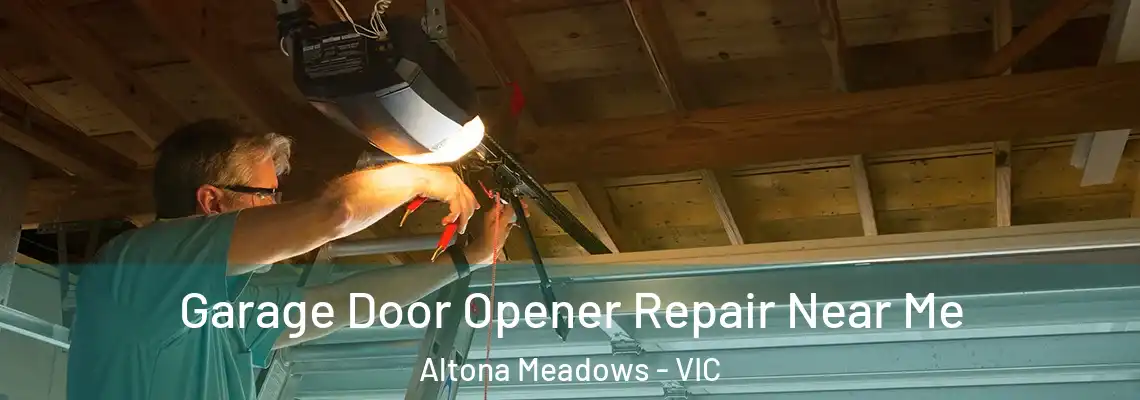 Garage Door Opener Repair Near Me Altona Meadows - VIC
