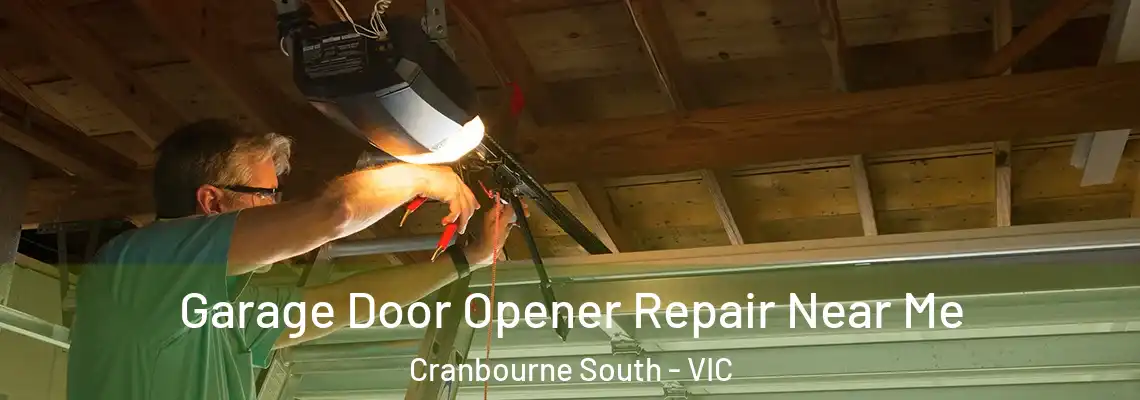 Garage Door Opener Repair Near Me Cranbourne South - VIC