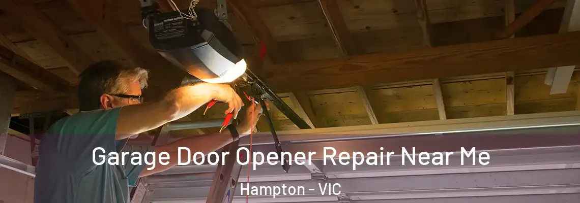Garage Door Opener Repair Near Me Hampton - VIC