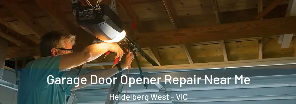  Garage Door Opener Repair Near Me Heidelberg West - VIC