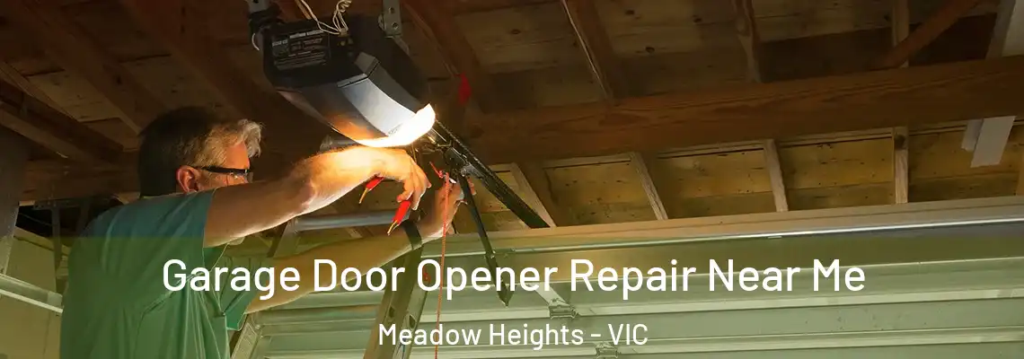  Garage Door Opener Repair Near Me Meadow Heights - VIC