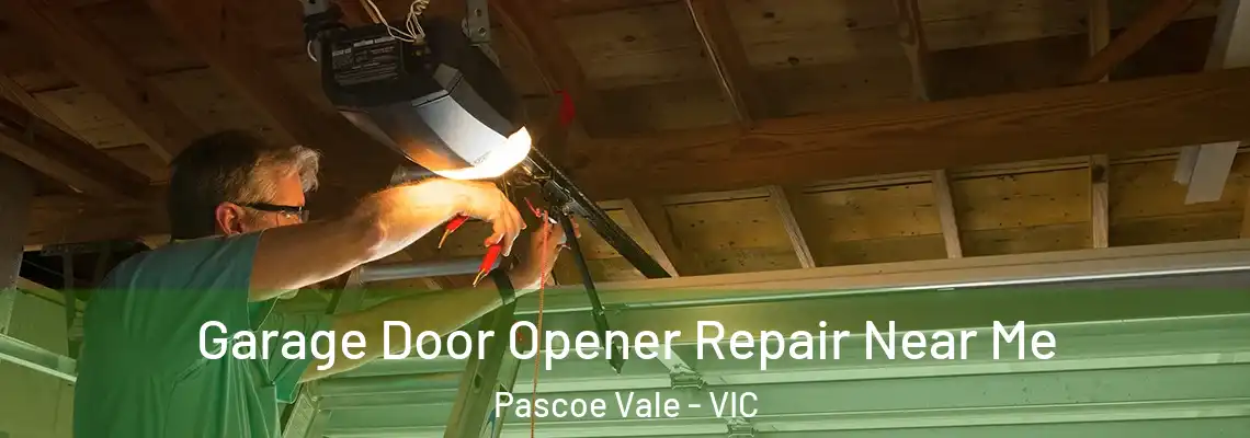 Garage Door Opener Repair Near Me Pascoe Vale - VIC