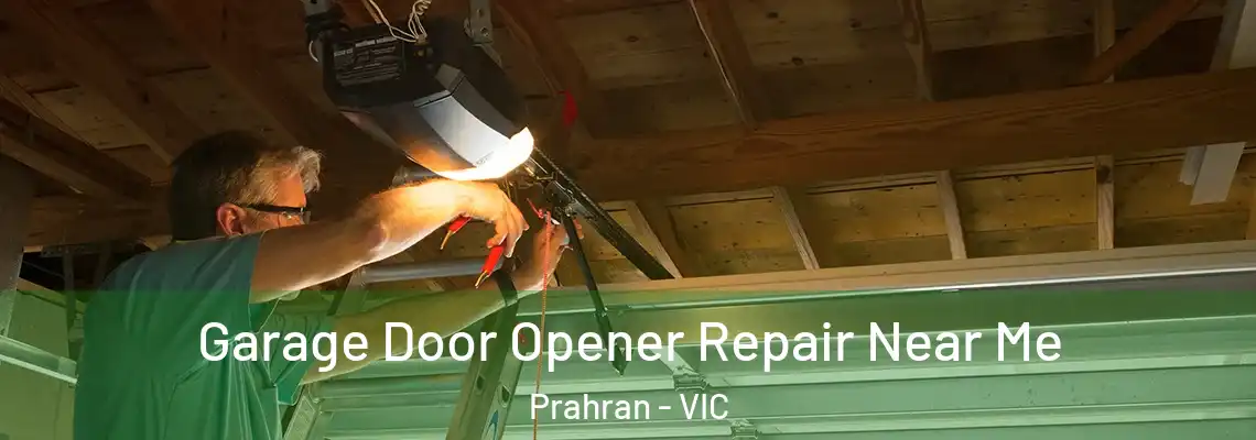 Garage Door Opener Repair Near Me Prahran - VIC