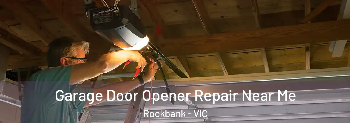 Garage Door Opener Repair Near Me Rockbank - VIC