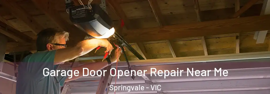 Garage Door Opener Repair Near Me Springvale - VIC