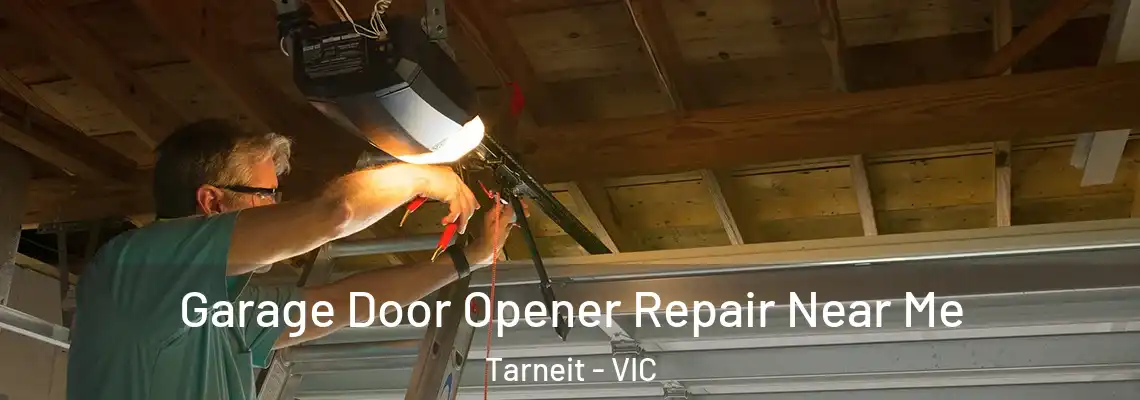 Garage Door Opener Repair Near Me Tarneit - VIC
