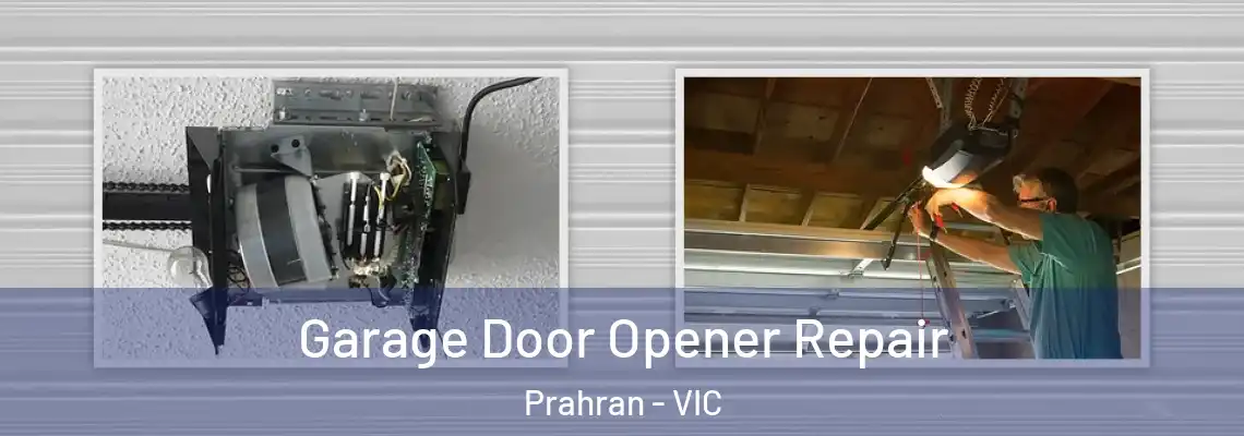 Garage Door Opener Repair Prahran - VIC