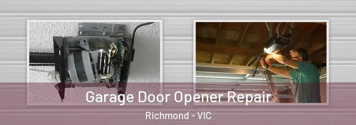 Garage Door Opener Repair Richmond - VIC