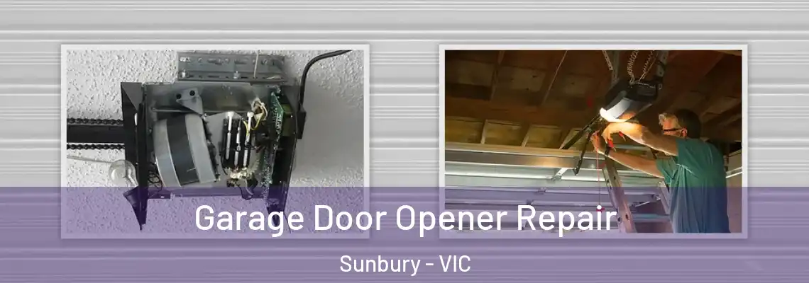 Garage Door Opener Repair Sunbury - VIC