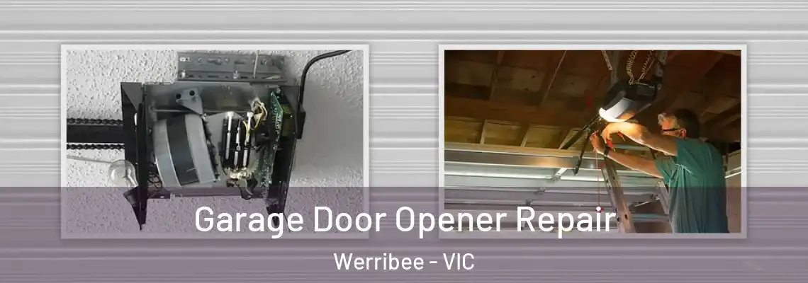 Garage Door Opener Repair Werribee - VIC