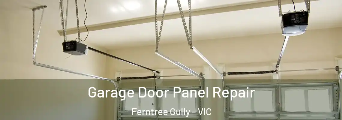 Garage Door Panel Repair Ferntree Gully - VIC