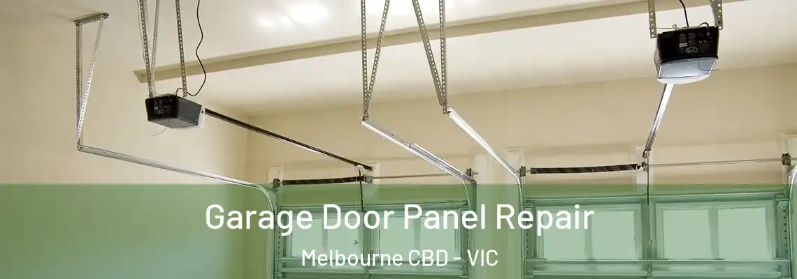 Garage Door Panel Repair Melbourne CBD - VIC
