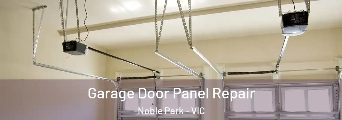 Garage Door Panel Repair Noble Park - VIC