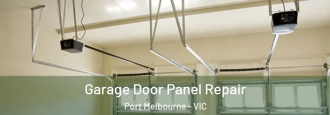 Garage Door Panel Repair Port Melbourne - VIC