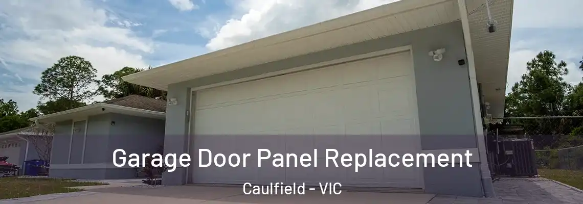  Garage Door Panel Replacement Caulfield - VIC
