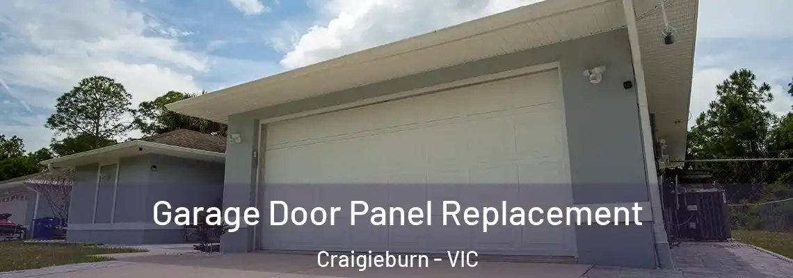  Garage Door Panel Replacement Craigieburn - VIC