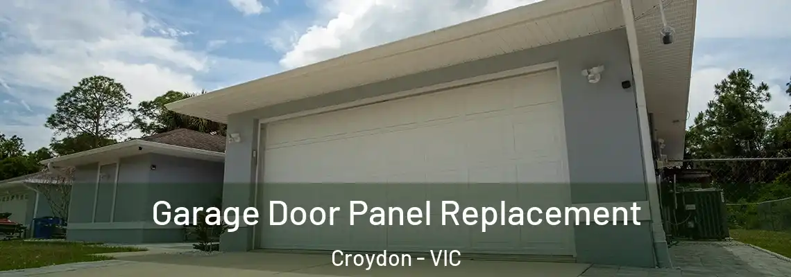 Garage Door Panel Replacement Croydon - VIC