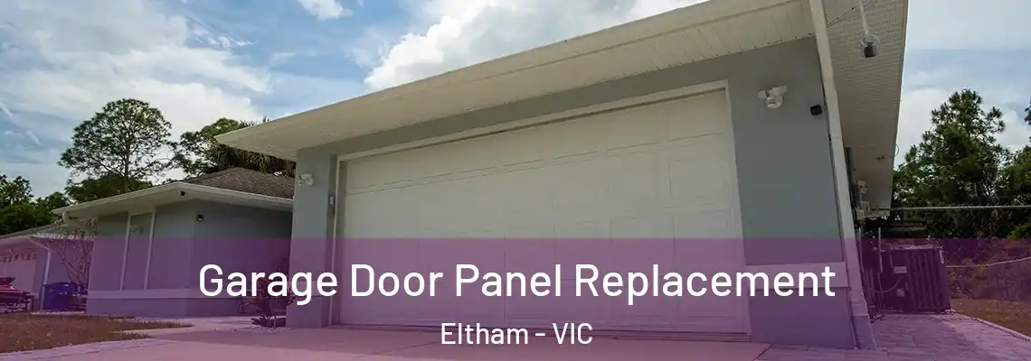 Garage Door Panel Replacement Eltham - VIC
