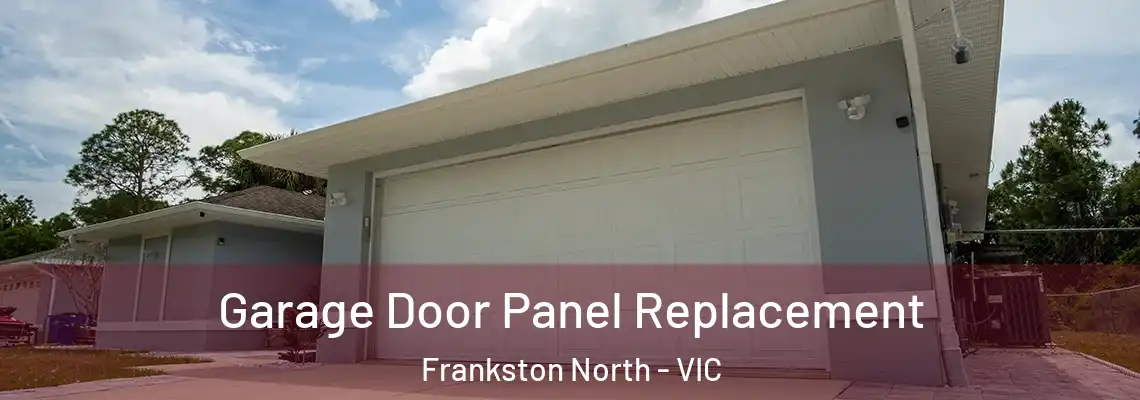 Garage Door Panel Replacement Frankston North - VIC