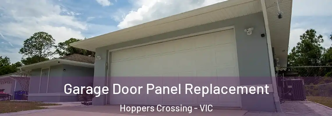 Garage Door Panel Replacement Hoppers Crossing - VIC