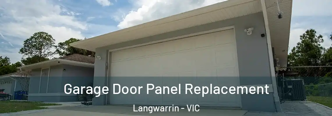 Garage Door Panel Replacement Langwarrin - VIC