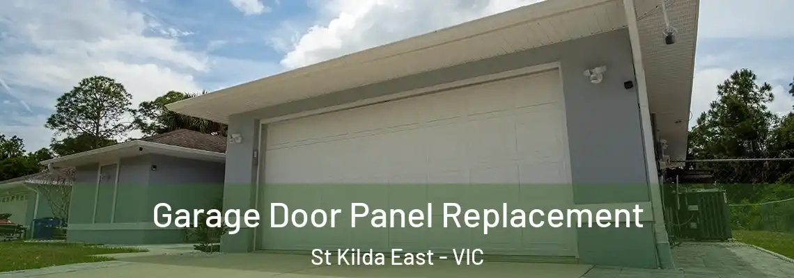 Garage Door Panel Replacement St Kilda East - VIC