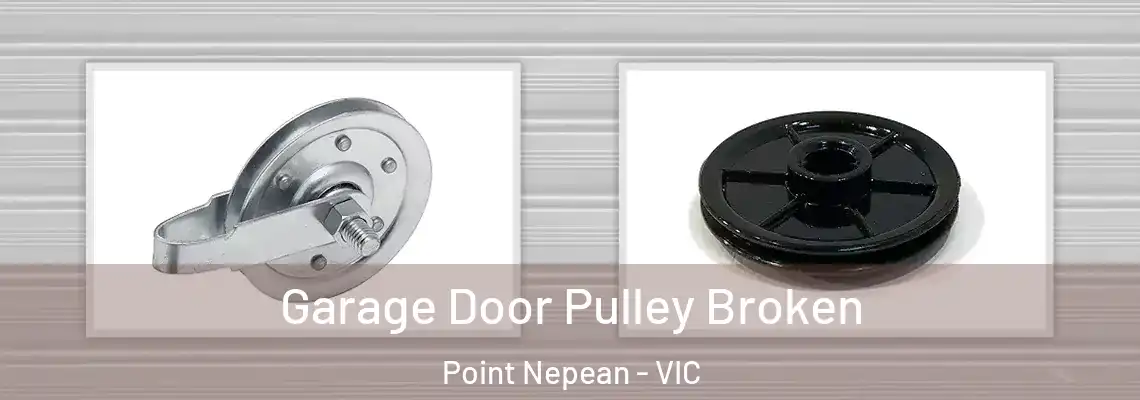  Garage Door Pulley Broken Point Nepean - VIC