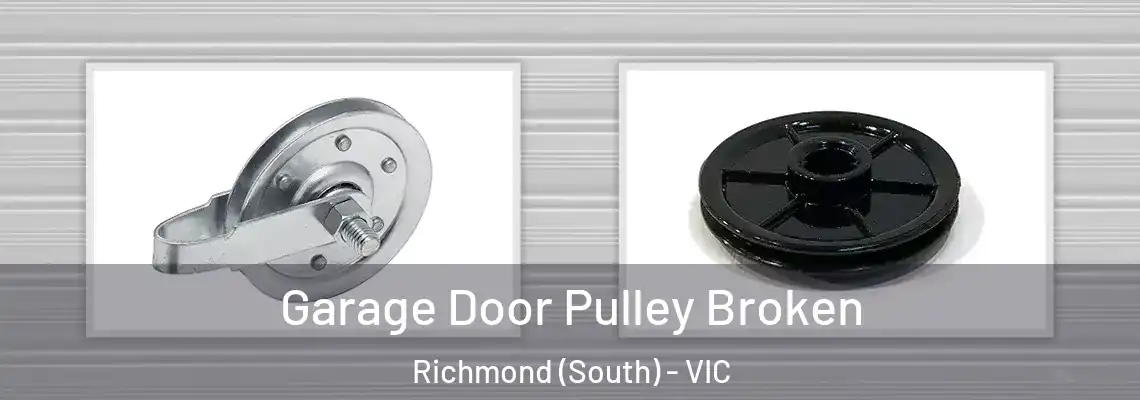 Garage Door Pulley Broken Richmond (South) - VIC