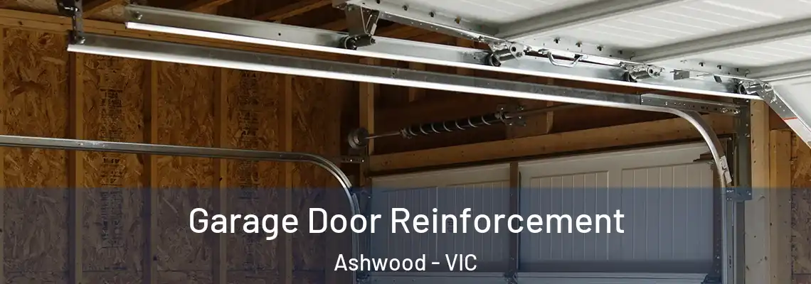 Garage Door Reinforcement Ashwood - VIC