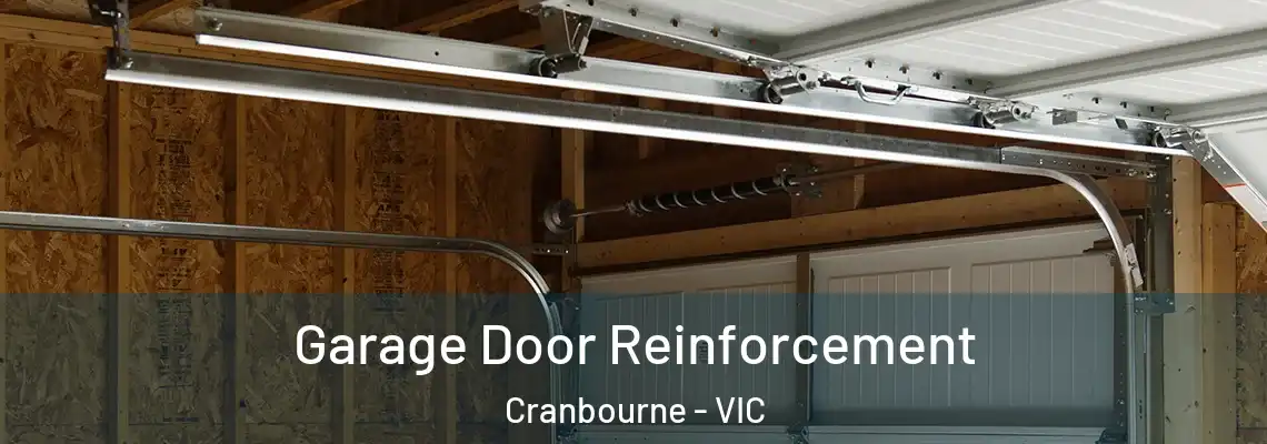 Garage Door Reinforcement Cranbourne - VIC
