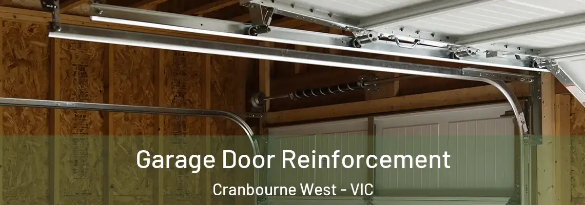 Garage Door Reinforcement Cranbourne West - VIC