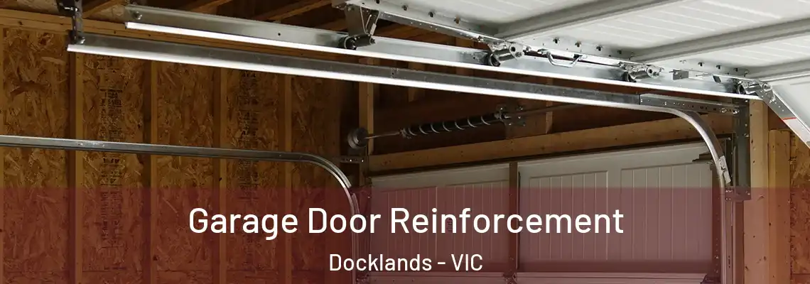  Garage Door Reinforcement Docklands - VIC