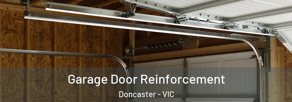  Garage Door Reinforcement Doncaster - VIC