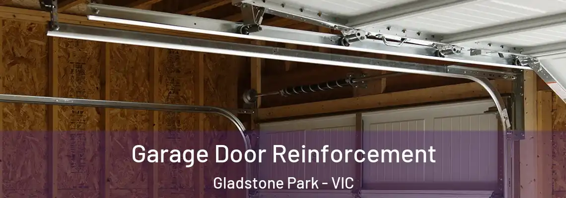 Garage Door Reinforcement Gladstone Park - VIC