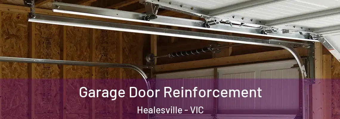 Garage Door Reinforcement Healesville - VIC