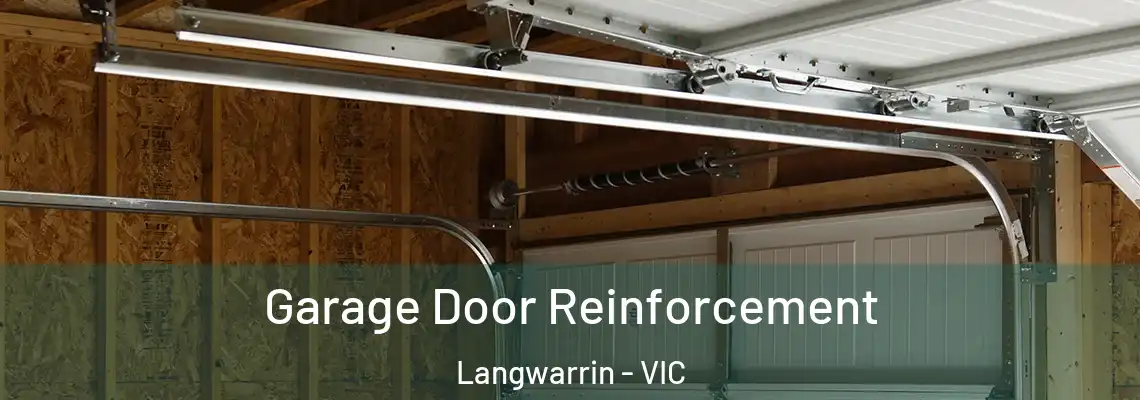 Garage Door Reinforcement Langwarrin - VIC