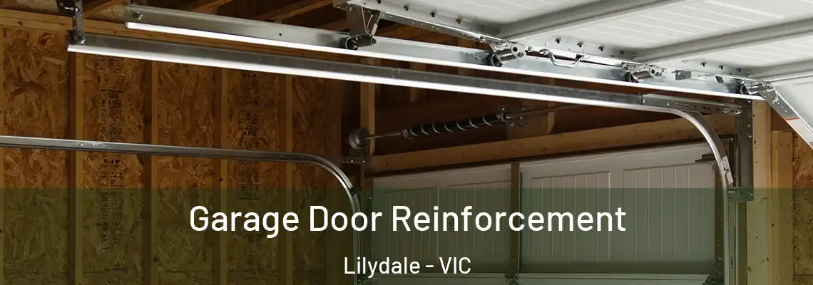 Garage Door Reinforcement Lilydale - VIC